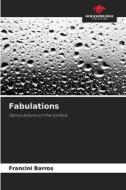 Fabulations di Francini Barros edito da Our Knowledge Publishing