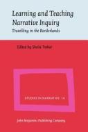 Learning And Teaching Narrative Inquiry edito da John Benjamins Publishing Co