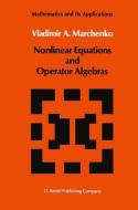 Nonlinear Equations and Operator Algebras di V. A. Marchenko edito da Springer Netherlands
