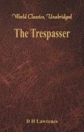 The Trespasser di D H Lawrence edito da Alpha Editions