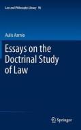 Essays on the Doctrinal Study of Law di Aulis Aarnio edito da Springer Netherlands