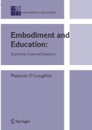 Embodiment and Education di Marjorie O'Loughlin edito da Springer Netherlands