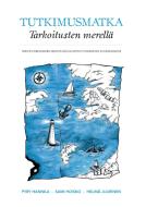 Tutkimusmatka Tarkoitusten merellä di Pyry Hannila, Sami Hoisko, Helinä Juurinen edito da Books on Demand