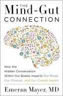 The Mind-Gut Connection di Emeran Mayer edito da HarperCollins Publishers Inc