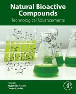 Natural Bioactive Compounds: Technological Advancements edito da ACADEMIC PR INC