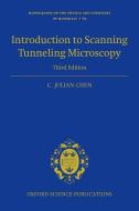 Introduction To Scanning Tunneling Microscopy Third Edition di Chen edito da Oup Oxford