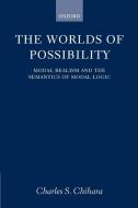 The Worlds of Possibility di Charles S. Chihara edito da OUP Oxford