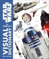 Star Wars: The Complete Visual Dictionary di Pablo Hidalgo, David Reynolds, James Luceno, Ryder Windham, Jason Fry edito da Dorling Kindersley Ltd.