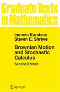 Brownian Motion and Stochastic Calculus di Ioannis Karatzas, Steven E. Shreve edito da Springer-Verlag GmbH