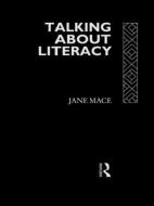 Talking About Literacy di Jane Mace edito da Routledge