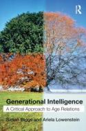 Generational Intelligence di Simon (University of Melbourne Biggs, Ariela (Haifa University Lowenstein edito da Taylor & Francis Ltd