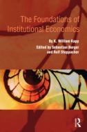 The Foundations of Institutional Economics di K. William Kapp edito da Routledge