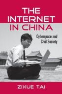 The Internet in China di Zixue Tai edito da Taylor & Francis Ltd