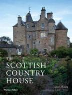 The Scottish Country House di James Knox, James Fennell edito da Thames & Hudson Ltd