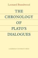 The Chronology of Plato's Dialogues di Leonard Brandwood edito da Cambridge University Press