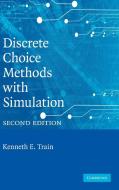 Discrete Choice Methods with Simulation di Kenneth Train edito da Cambridge University Press