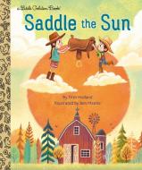Saddle the Sun di Trish Holland edito da GOLDEN BOOKS PUB CO INC