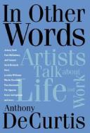 In Other Words di Anthony Decurtis edito da Hal Leonard Corporation