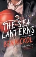 The Sea Lanterns di Ben Nickol edito da VINE LEAVES PR
