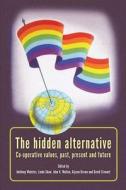 The Hidden Alternative edito da Manchester University Press