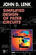 Simplified Design of Filter Circuits di John Lenk edito da NEWNES
