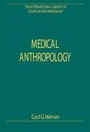 Medical Anthropology di Cecil G. Helman edito da Routledge