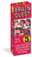 Brain Quest Grade 5, Revised 4th Edition: 1,500 Questions and Answers to Challenge the Mind di Chris Welles Feder, Susan Bishay edito da Workman Publishing