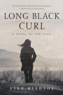 Long Black Curl di Alex Bledsoe edito da TOR BOOKS