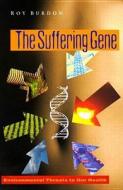 The Suffering Gene di Roy Burdon edito da Mcgill-queen's University Press