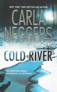 Cold River di Carla Neggers edito da Mira Books