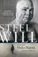 Steel Will di Shilo Harris, Robin Overby Cox edito da Baker Publishing Group