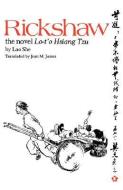 Rickshaw: The Novel Lo-t'o Hsiang Tzu di Lao She edito da UNIV OF HAWAII PR