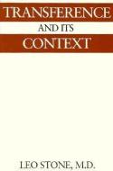 Transference & Its Context di Leo Stone edito da JASON ARONSON INC