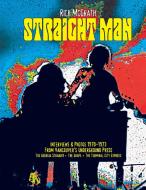Straight Man: Interviews & Photos from Vancouver's Underground Press 1970-1973 di Rick McGrath edito da LIGHTNING SOURCE INC