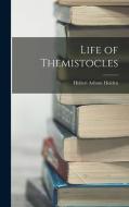Life of Themistocles di Hubert Ashton Holden edito da LEGARE STREET PR