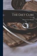 The Diet Cure di Thomas Low Nichols edito da LEGARE STREET PR