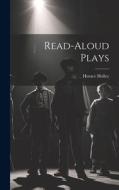 Read-Aloud Plays di Horace Holley edito da LEGARE STREET PR