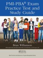 PMI-PBA (R) Exam Practice Test And Study Guide di Brian Williamson edito da Taylor & Francis Ltd