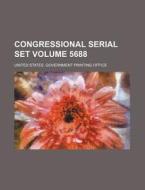 Congressional Serial Set Volume 5688 di United States Government Office edito da Rarebooksclub.com