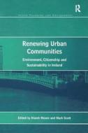 Renewing Urban Communities di Mark Scott edito da Taylor & Francis Ltd
