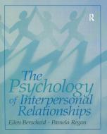 The Psychology of Interpersonal Relationships di Ellen S. Berscheid edito da Taylor & Francis Ltd