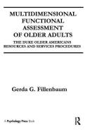 Multidimensional Functional Assessment of Older Adults di Gerda G. Fillenbaum edito da Taylor & Francis Ltd