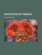 Statistics of France di Lewis Goldsmith edito da Rarebooksclub.com