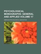 Psychological Monographs Volume 24 ; Ge di America Association edito da Rarebooksclub.com