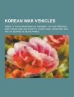 Korean War Vehicles di Source Wikipedia edito da University-press.org