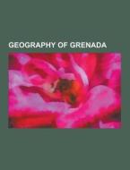 Geography Of Grenada di Source Wikipedia edito da University-press.org
