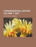 Congressional Edition Volume . 2647 di United States Congress edito da Rarebooksclub.com