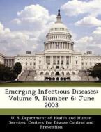 Emerging Infectious Diseases edito da Bibliogov