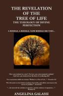 The Revelation of the Tree of Life di Angelina Galassi edito da Lulu.com