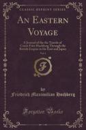 An Eastern Voyage, Vol. 1 di Friedrich Maximilian Hochberg edito da Forgotten Books